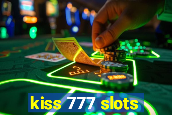 kiss 777 slots